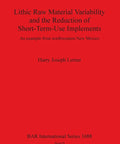 Book cover titled 'Lithic Raw Material Variability And The Reduction Of Short Term Use Implements: A Northwestern New Mexico Case Study For Archaeology Nerds And Stone Tool Fans' in red.