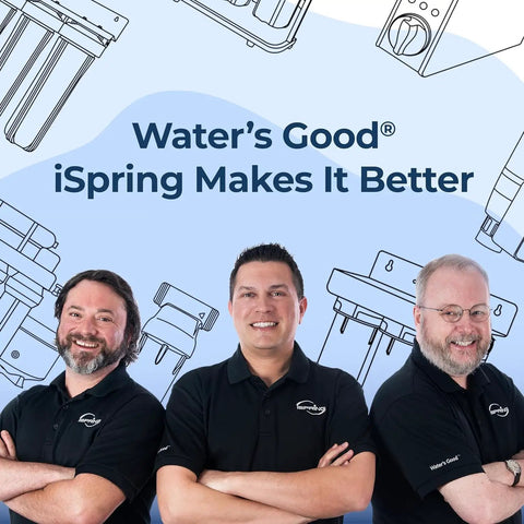 Three smiling employees in black shirts with overlay text 'Water's Good iSpring Makes It Better' and reverse osmosis system drawings.